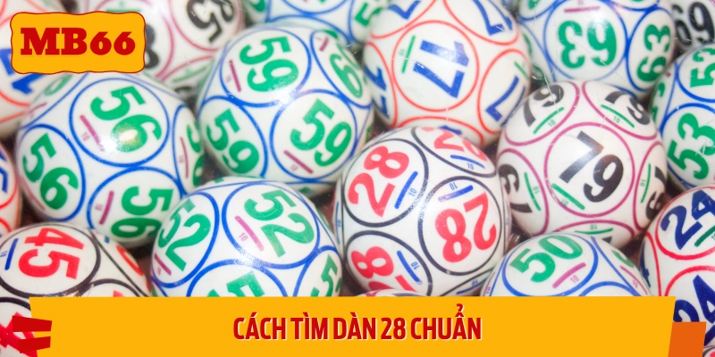 Hướng dẫn soi cầu tìm dàn đề 28 có những con gì