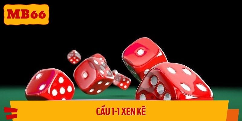 Dạng cầu 1-1 thường xuất hiện ngắn hạn, đòi hỏi người chơi phải linh hoạt