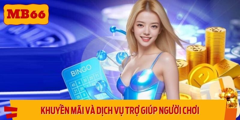 Giới thiệu chương trình khuyến mãi và dịch vụ trợ giúp người chơi