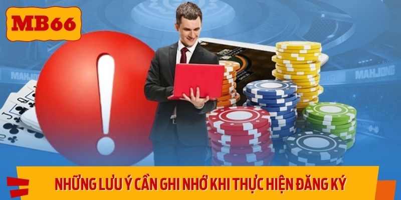 Những lưu ý cần ghi nhớ khi thực hiện hướng dẫn đăng ký